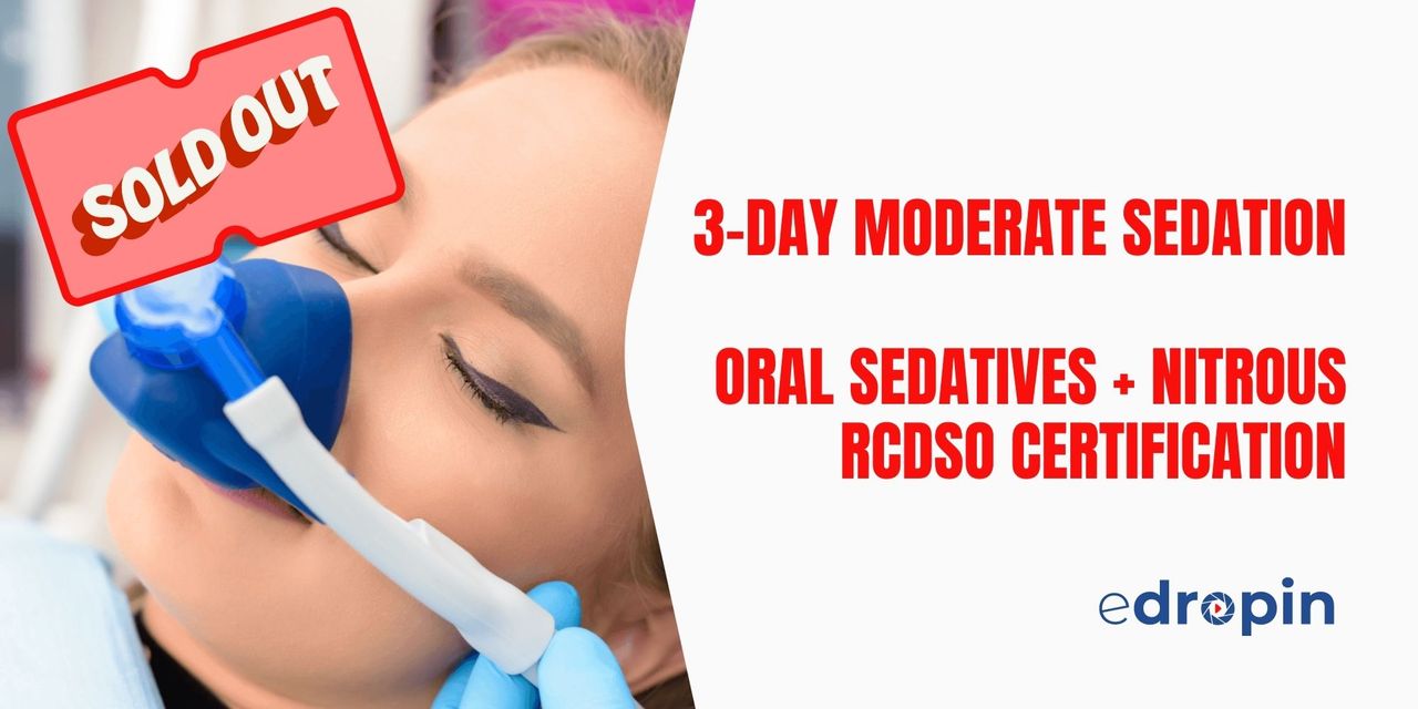Moderate Sedation (Oral Sedation + Nitrous) Certification for RCDSO